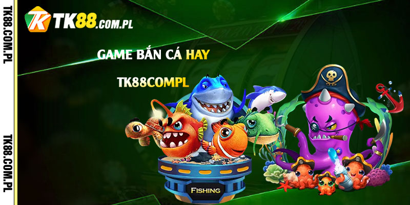 Game Bắn Cá Hay - Tải Game Bắn Cá Dễ Kiếm Tiền Nhất 1 Game-Bắn-Cá-Hay