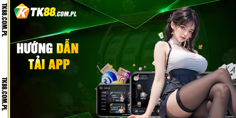 Tải App TK88 – Nhận 100k Khi Tải App Tk88 1 Hướng Dẫn Tải App